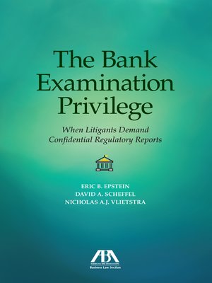 cover image of The Bank Examination Privilege